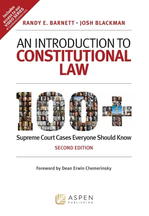 An Introduction to Constitutional Law: 100  Supreme Court Cases Everyone Should Know 2nd Edition