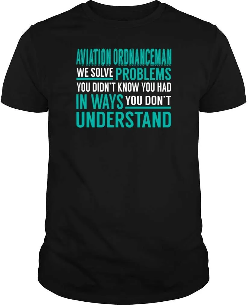 Aviation Ordnanceman - We Solve Problem - Job Shirt