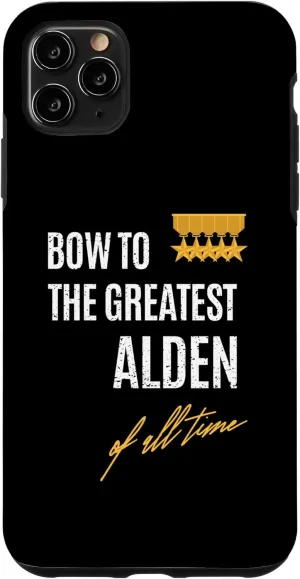 iPhone 11 Pro Max Bow To The Greatest Alden Of All Time First Given Name Case