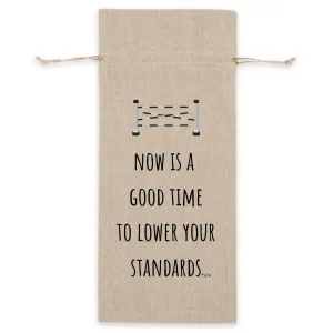Linen Wine Bag - Lower Your Standards