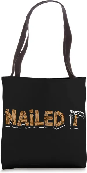 Nailed It Woodturner Joiner Woodworker Carpenter Tote Bag