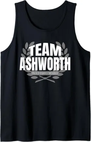 Team Ashworth Proud Family Member Ashworth Last Name Tank Top